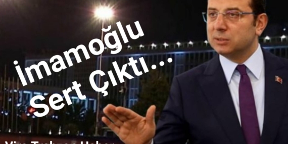 İmamoğlu Sert Çıktı!