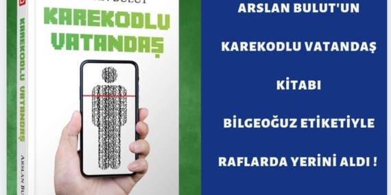 Arslan Bulut’un Karekodlu Vatandaş Kitabı Raflarda Yerini Aldı 5 Arslan Bulut’un Karekodlu Vatandaş Kitabı Raflarda Yerini Aldı