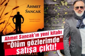 ahmet_sancak_in_yeni_kitabi_olum_gozlerimde_satisa_cikti_h901270_450c6