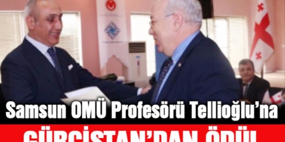 PROFESÖR TELLİOĞLU’NA GÜRCİSTAN’DA ÖDÜL…