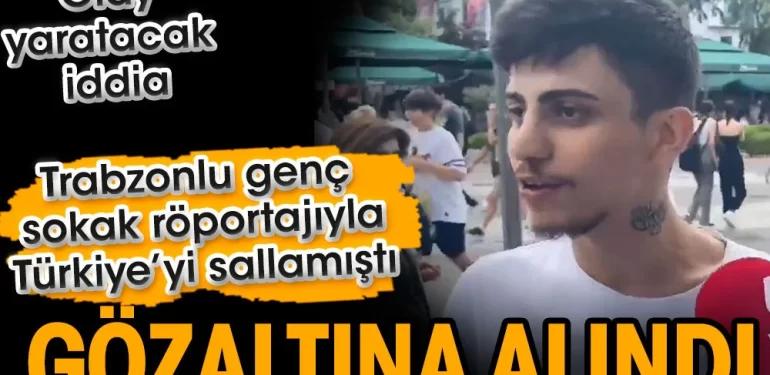 TRABZONLU GENÇ,GÖZALTINA ALINDI 51 TRABZONLU-GENC