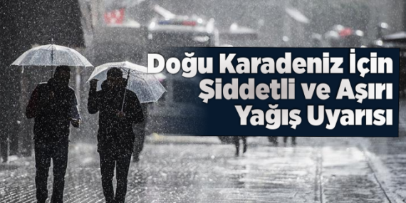 DOĞU KARADENİZ’DE SEL İHTİMALİ