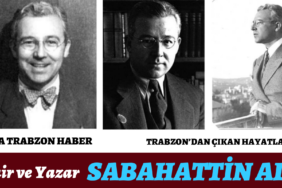 TRABZON'DAN ÇIKAN HAYATLAR -9- Sabahattin ALİ 10 Sabahattin Ali